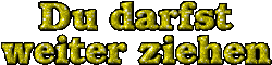 :du-darfst-weiter-ziehen1mz: